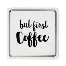 CECL-6PR1040 Coaster "But first coffee" - 10 cm