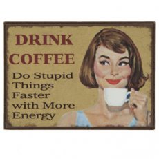 Magnet "Drink coffee" - 7 cm